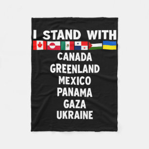 I Stand With Canada Greenland Mexico Panama Gaza U Fleece Blanket