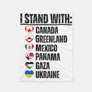 I Stand With Canada Greenland Mexico Panama Gaza U Fleece Blanket
