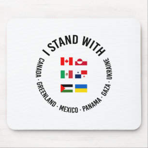 I Stand With Canada Greenland Mexico Panama Gaza U Mouse Mat