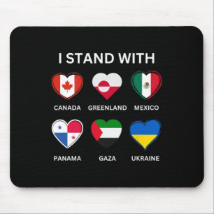 I Stand With Canada Greenland Mexico Panama Gaza U Mouse Mat