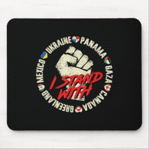 I Stand With Canada Greenland Mexico Panama Gaza U Mouse Mat
