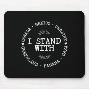 I Stand With Canada Greenland Mexico Panama Gaza U Mouse Mat