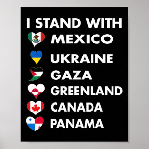 I Stand With Canada Greenland Mexico Panama Gaza U Poster