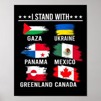 I Stand With Canada Greenland Mexico Panama Gaza U Poster
