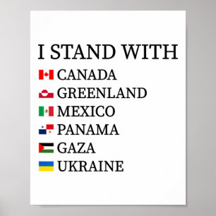 I Stand With Canada Greenland Mexico Panama Gaza U Poster