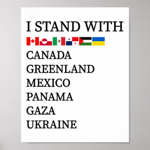 I Stand With Canada Greenland Mexico Panama Gaza U Poster