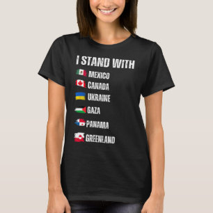 I Stand With Canada Greenland Mexico Panama Gaza U T-Shirt