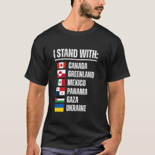 I Stand With Canada Greenland Mexico Panama Gaza U T-Shirt