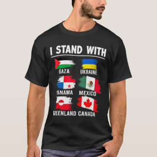 I Stand With Canada Greenland Mexico Panama Gaza U T-Shirt