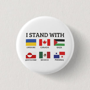 I Stand With Canada Mexico Gaza Ukraine 3 Cm Round Badge