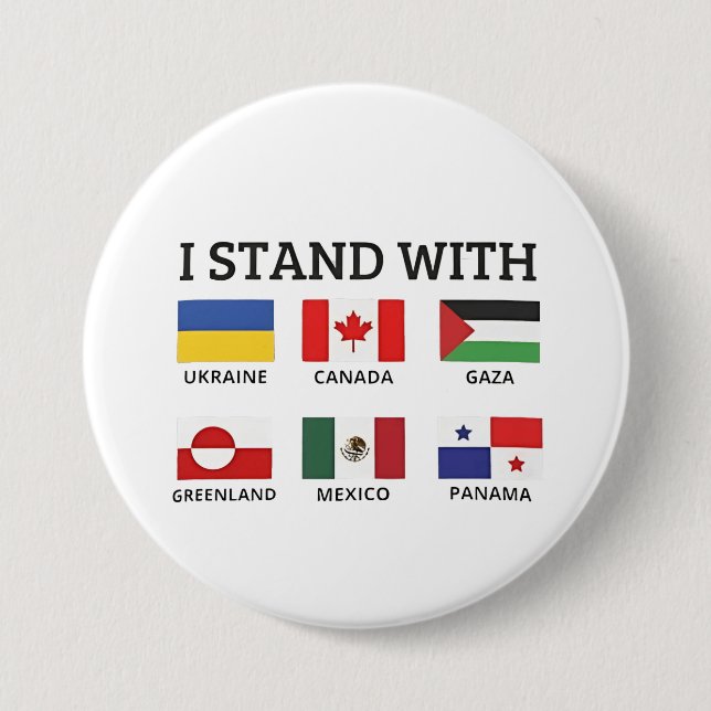 I Stand With Canada Mexico Gaza Ukraine 7.5 Cm Round Badge (Front)