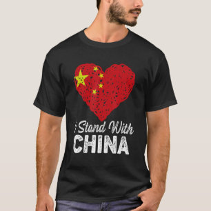I Stand With China Heart I Love Chinese China Flag T-Shirt