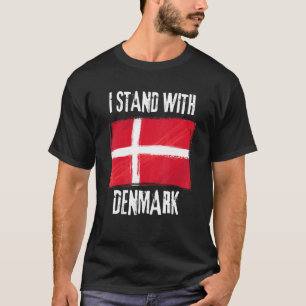 I Stand With Denmark Flag Danish Flag T-Shirt