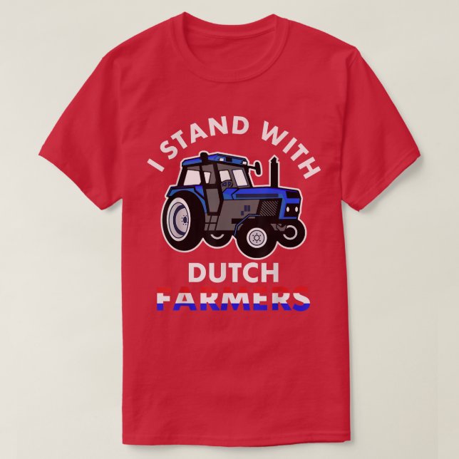 I Stand With Dutch Farmers Netherlands Flag  T-Shirt (Design Front)