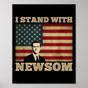I Stand With Gavin Newsom Poster