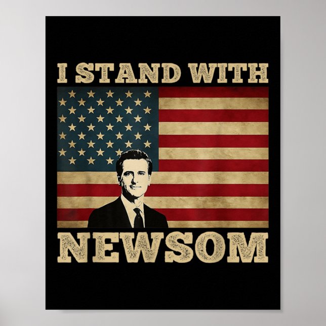 I Stand With Gavin Newsom  Poster (Front)