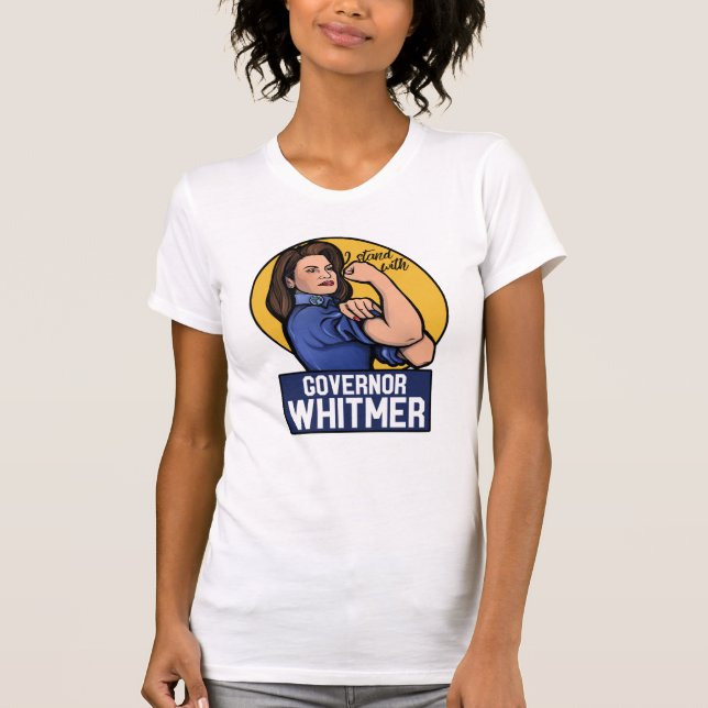 I stand with Governor Whitmer T-Shirt (Front)