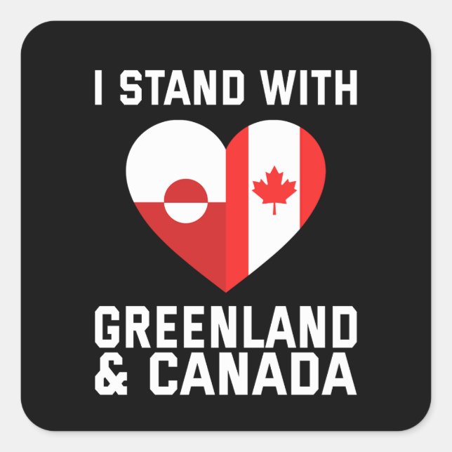 I Stand With Greenland And Canada Square Sticker (Front)