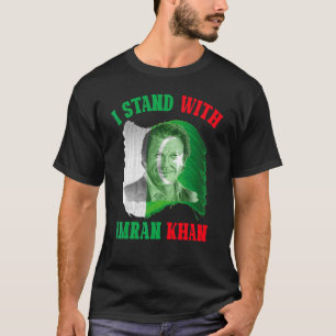 I Stand With Imran Khan Pti Pakistan Support Freed T-Shirt