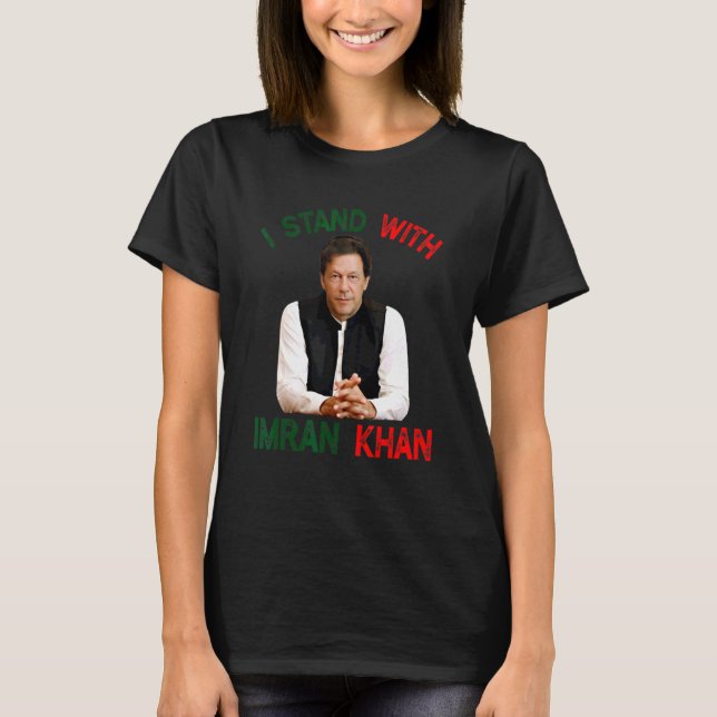 I Stand With Imran Khan Pti Party Pakistan Support T-Shirt (Front)