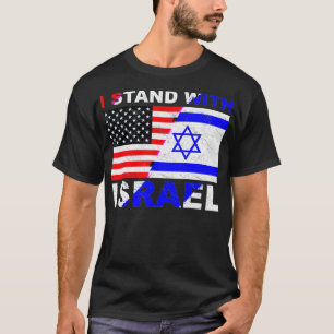 I Stand With Israel, Israeli Palestinian Conflict  T-Shirt