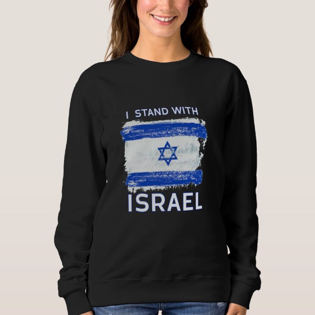 I Stand With Israel Sweatshirt Support Israel (Front)