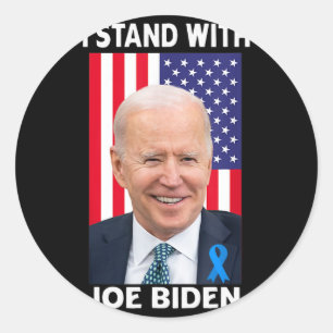 I Stand With Joe3  Classic Round Sticker