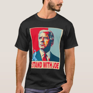 I Stand With Joe Biden T-Shirt