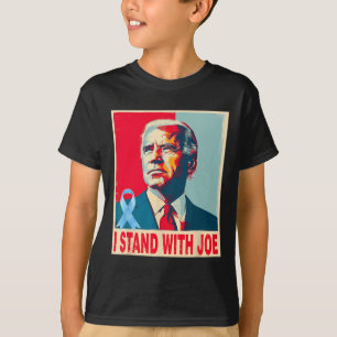 I Stand With Joe Support Biden Prostate Cancer Pra T-Shirt