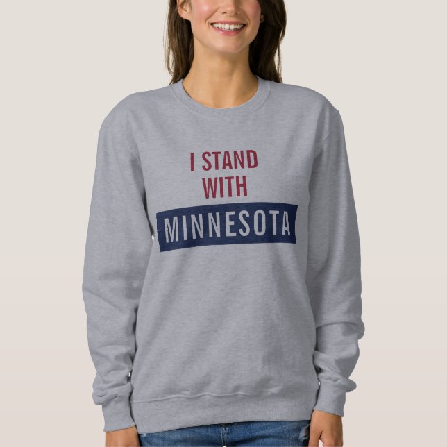 I Stand With Minnesota  Sweatshirt (Front)