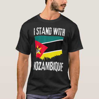 I Stand With Mozambique Flag Mozambican Flag T-Shirt