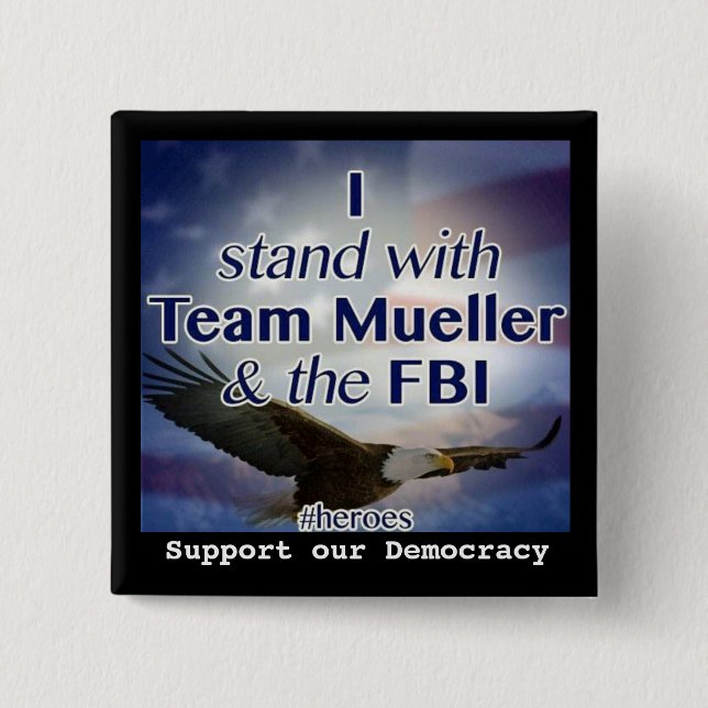I stand with Mueller Button (Front)