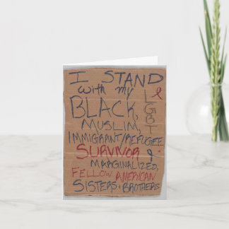 I Stand with my LGBT, Black, Muslim, Immigrant Card