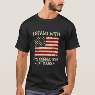 I Stand with NYS Correction Officers Support Appar T-Shirt