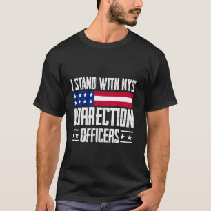 I Stand With NYS Correction Officers T-Shirt