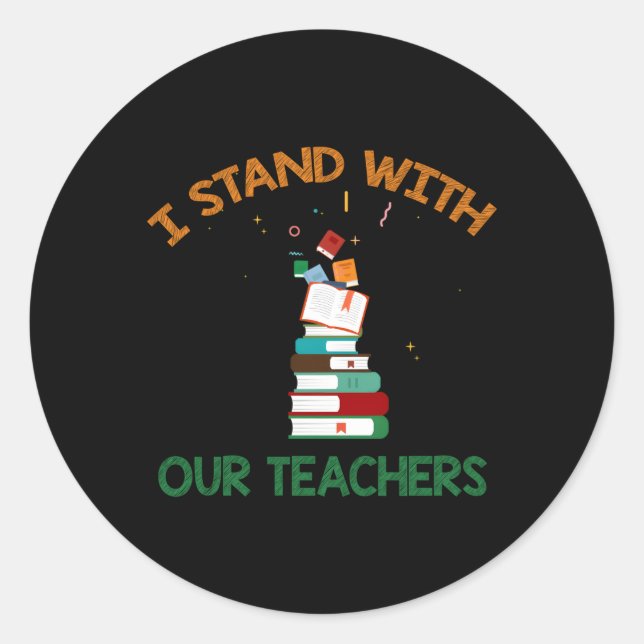 I Stand With Our Teachers Stand Against Book Banni Classic Round Sticker (Front)