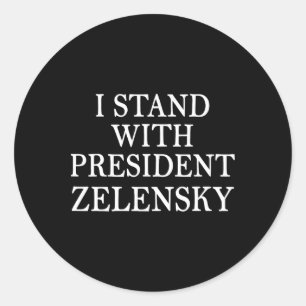 I Stand With President Zelensky Anti Trump Support Classic Round Sticker