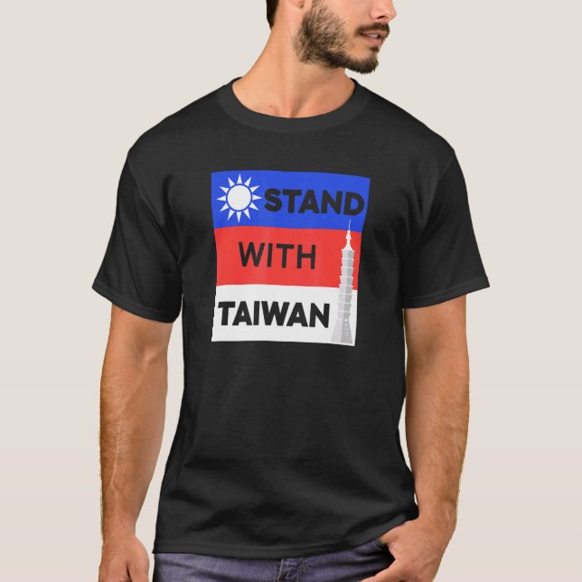 I Stand With Taiwan I Love Taiwan Flag Taiwanese P T-Shirt (Front)