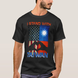 I Stand With Taiwan Support Taiwan I Stand With Ta T-Shirt