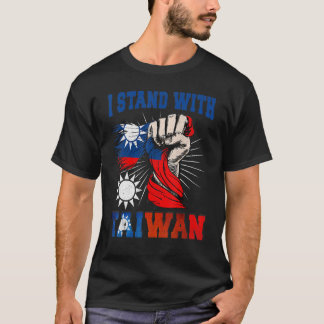 I Stand With Taiwan Support Taiwan I Stand With Ta T-Shirt
