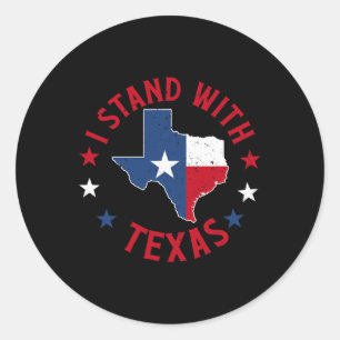 I Stand With Texas  Classic Round Sticker