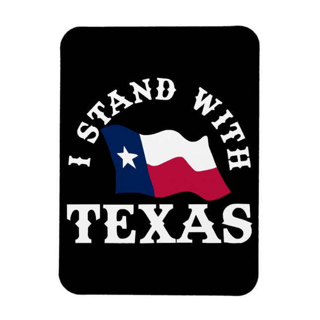 I Stand With Texas Magnet (Vertical)