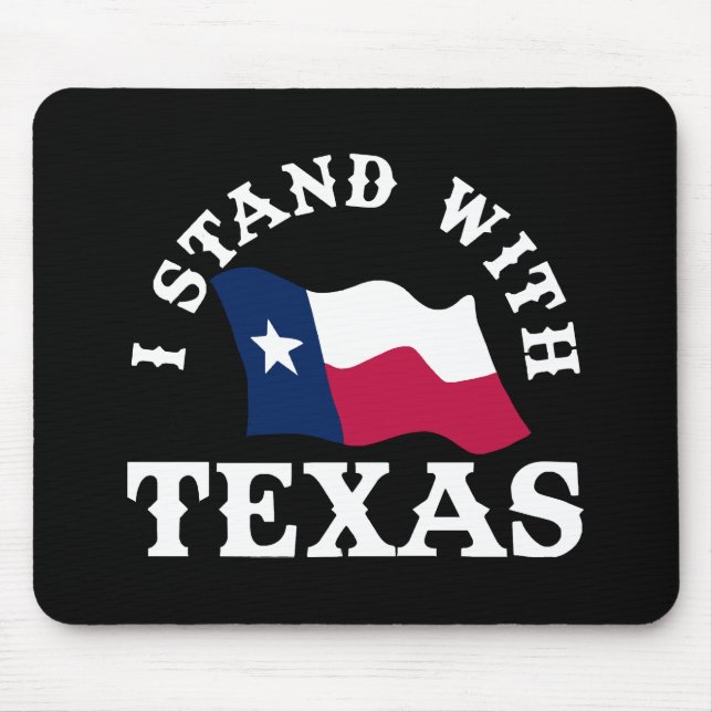 I Stand With Texas Mouse Mat (Front)