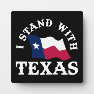 I Stand With Texas Plaque