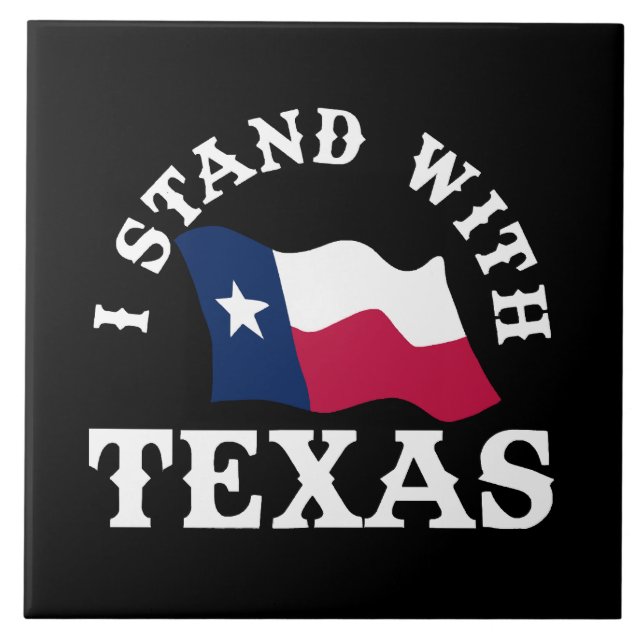 I Stand With Texas Tile (Front)