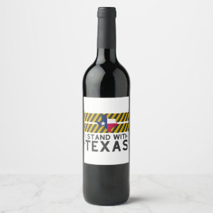 I Stand With Texas Wine Label