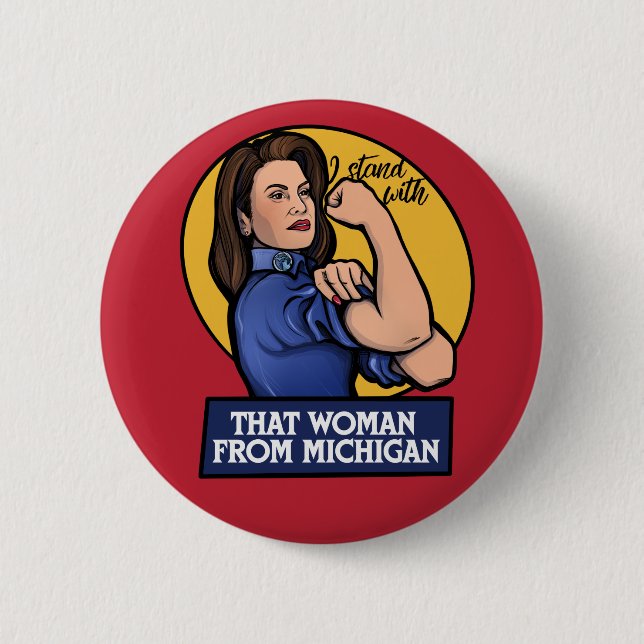 I stand with that woman from Michigan Gretchen 6 Cm Round Badge (Front)