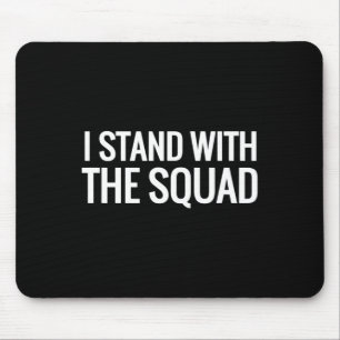 I Stand With The Squad Shirt - Anti-trump Feminist Mouse Mat
