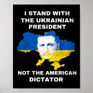 I Stand With The Ukrainian President Not American Poster