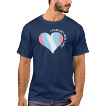 I Stand With Trans People Heart T-Shirt